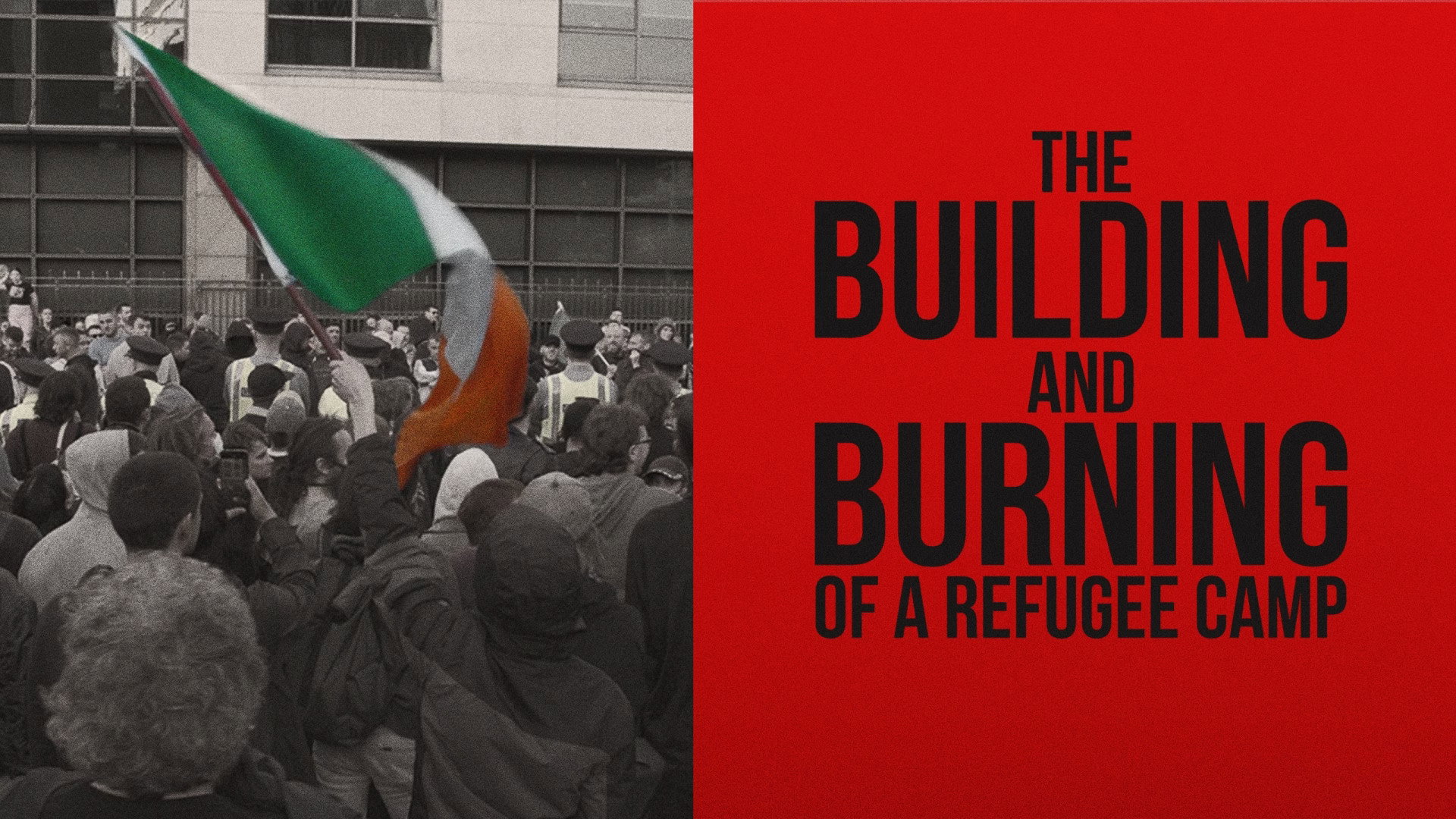 Відео до фільму The Building and Burning of a Refugee Camp | The Building and Burning of a Refugee Camp (Dennis Harvey, 2024) | Trailer