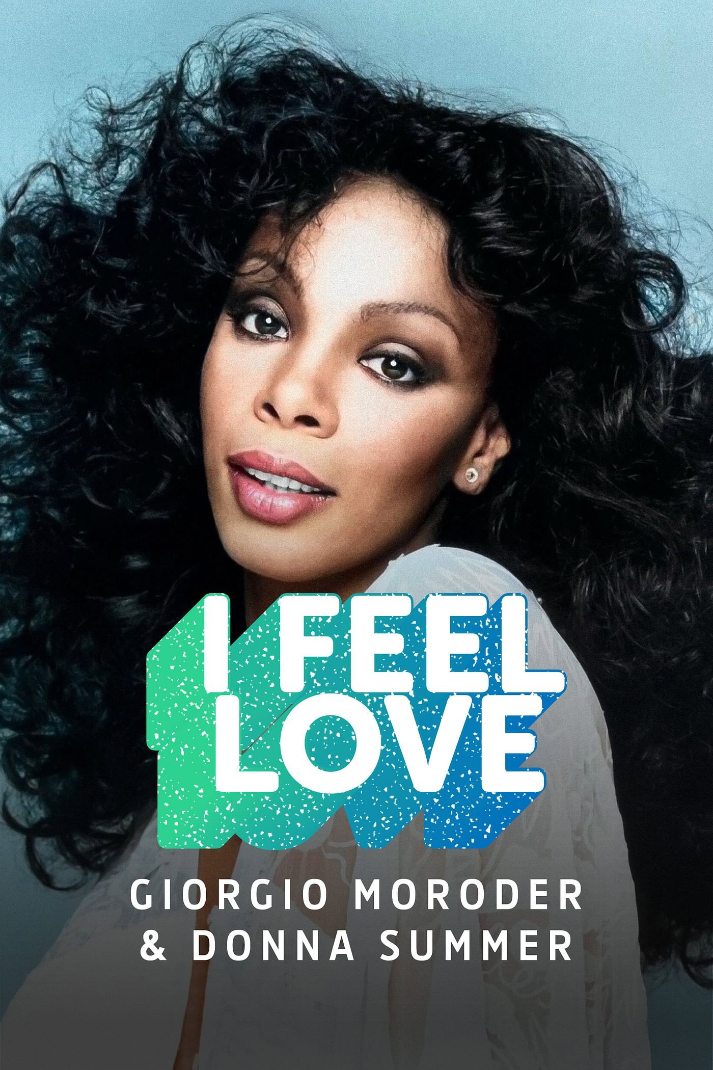 Постер до фильму"Giorgio Moroder & Donna Summer - "I Feel Love"" #956158