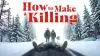 How to Make a Killing