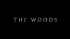 The Woods