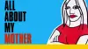 Все про мою матір