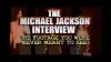 The Michael Jackson Interview: The Footage You Were Never Meant To See