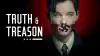 Truth & Treason