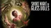 Short Night of Glass Dolls