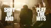 Shut Up and Play the Hits