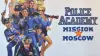 Поліцейська академія 7: Місія в Москві