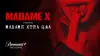 Madame X Presents: Madame Xtra Q&A