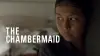 The Chambermaid