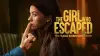 The Girl Who Escaped: The Kara Robinson Story