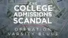 Operation Varsity Blues: The College Admissions Scandal