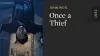 Once a Thief