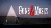 Guns & Moses