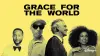 Grace for the World