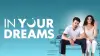 In Your Dreams