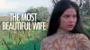 The Most Beautiful Wife