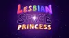 Lesbian Space Princess