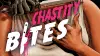 Chastity Bites