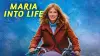 Maria into Life