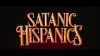 Satanic Hispanics
