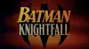 Batman: Knightfall Part 1: Knightfall