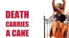 Death Carries a Cane