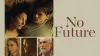 No Future