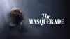 The Masquerade