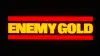 Enemy Gold