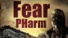 Fear PHarm