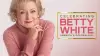 Celebrating Betty White: America's Golden Girl