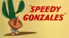 Speedy Gonzales