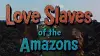 Love Slaves of the Amazons