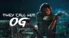 They Call Him OG