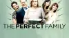 The Perfect Family