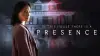 Presence