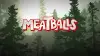 Meatballs