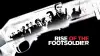 Rise of the Footsoldier