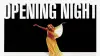 Opening Night