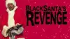 Black Santa's Revenge