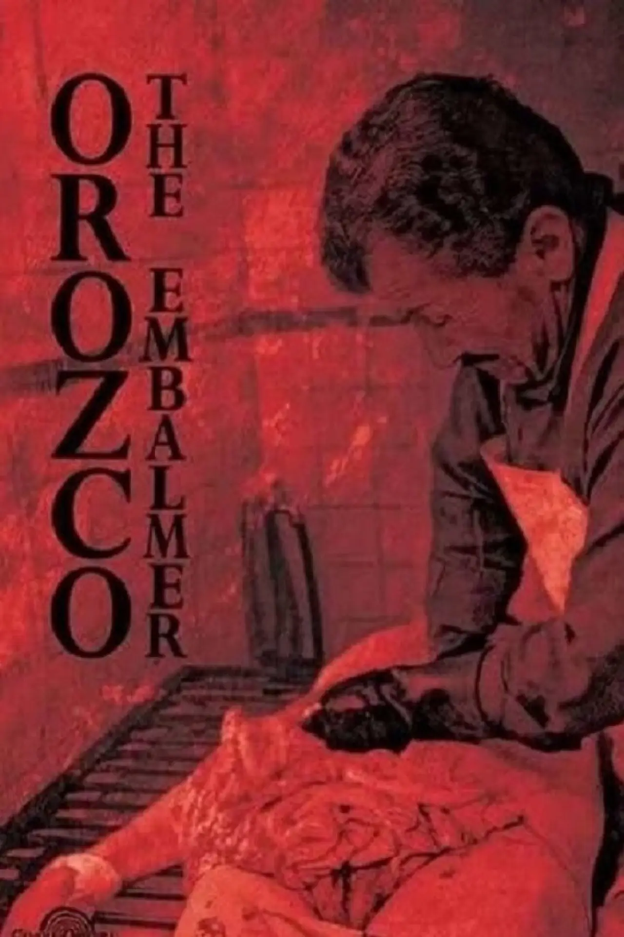 Постер до фільму "Orozco el embalsamador"