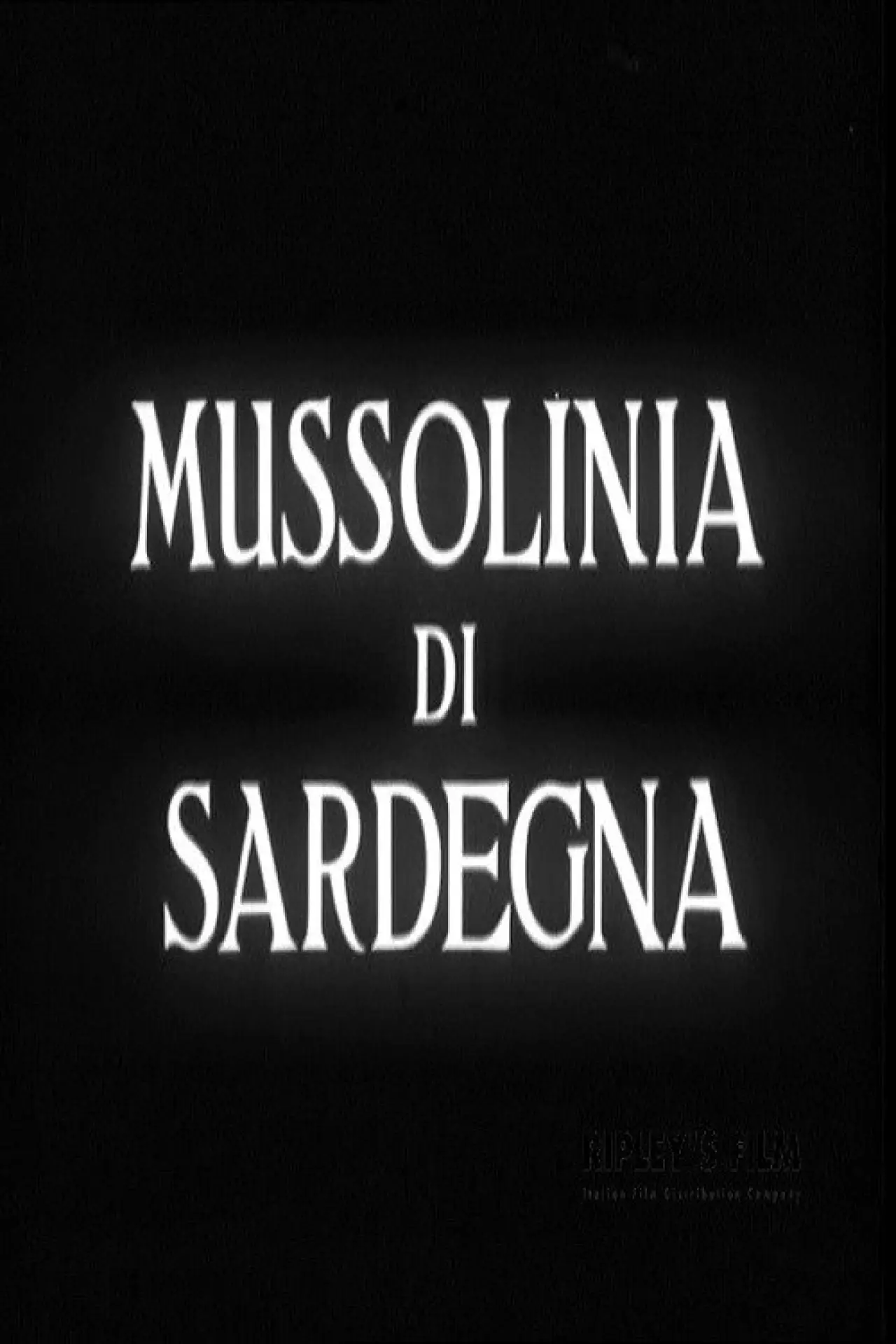 Постер до фільму "Mussolinia di Sardegna"