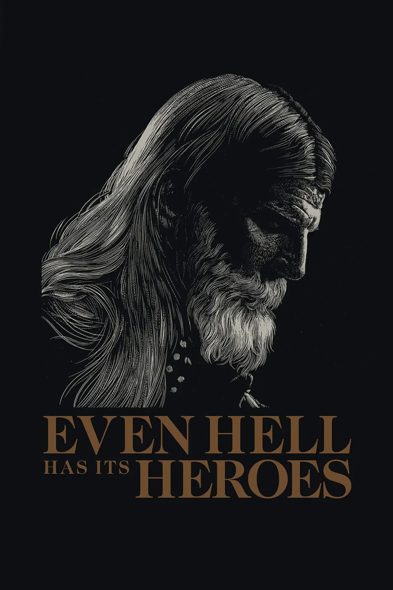 Постер до фільму "Even Hell Has Its Heroes"