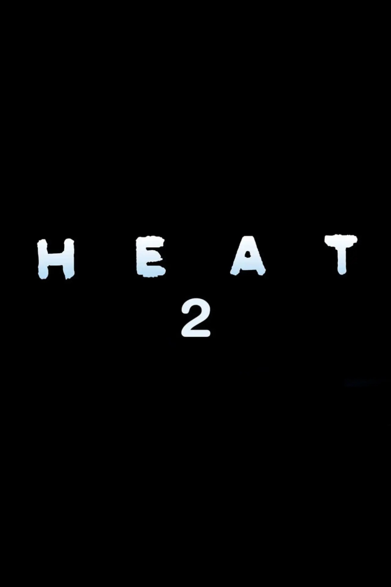 Постер до фільму "Heat 2"