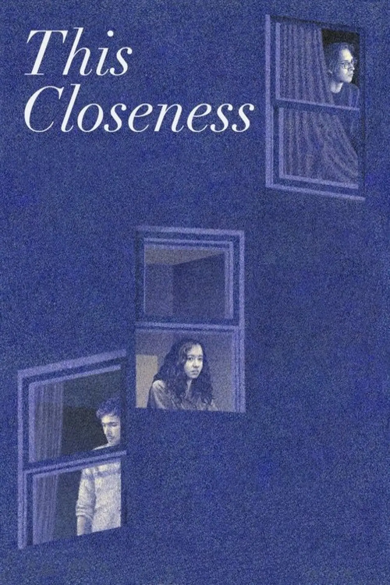 Постер до фільму "This Closeness"