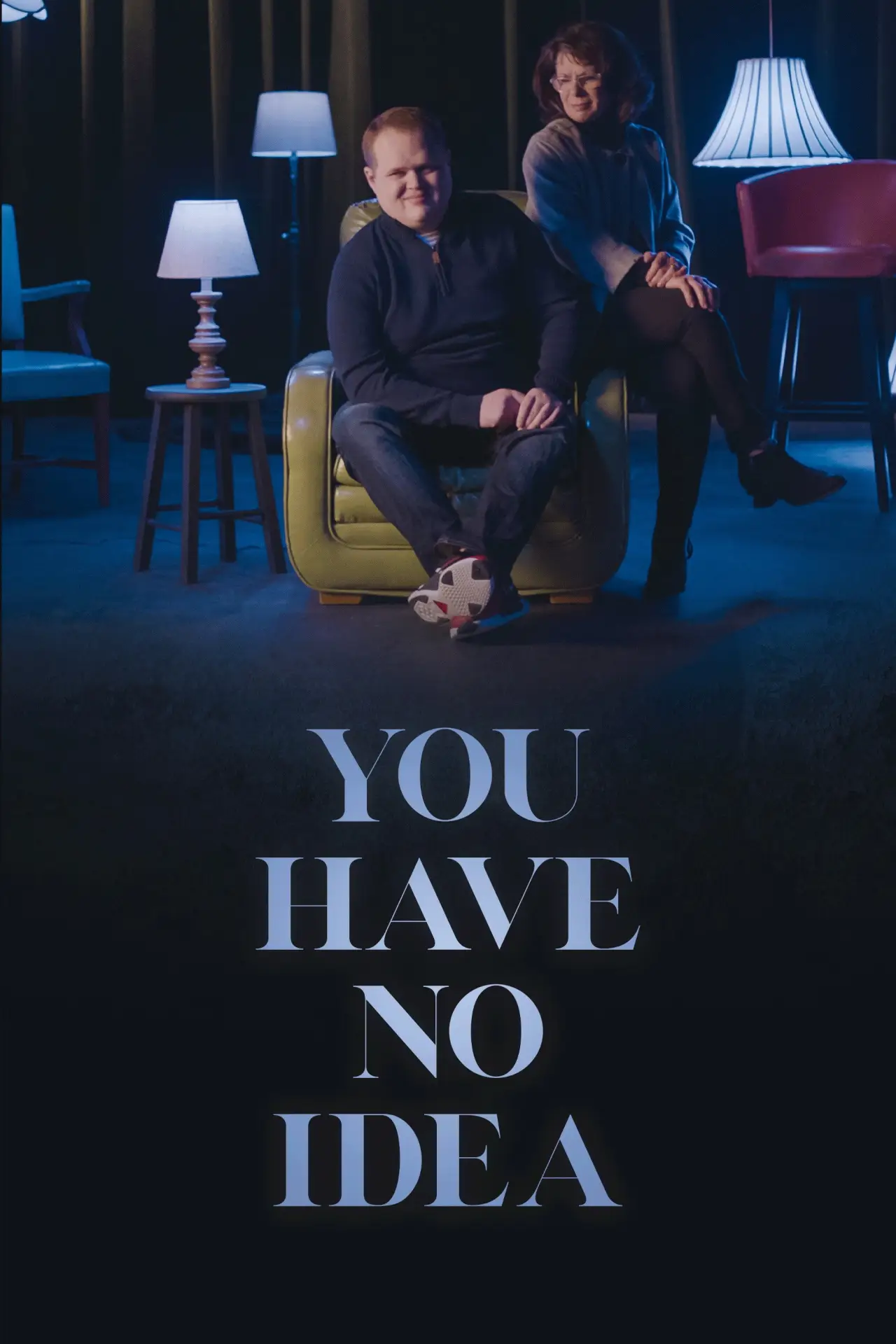Постер до фільму "You Have No Idea"