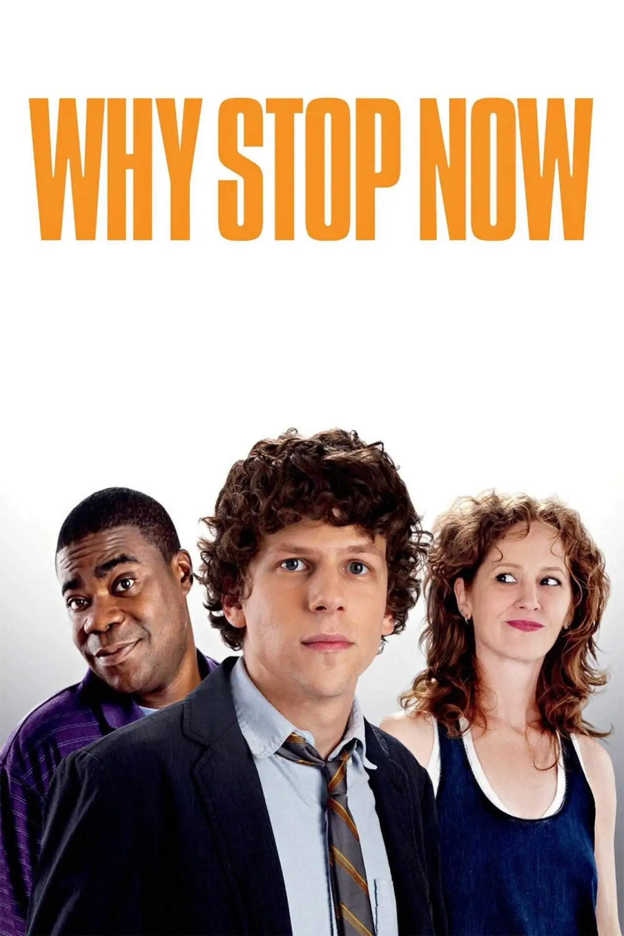 Постер до фільму "Why Stop Now?"