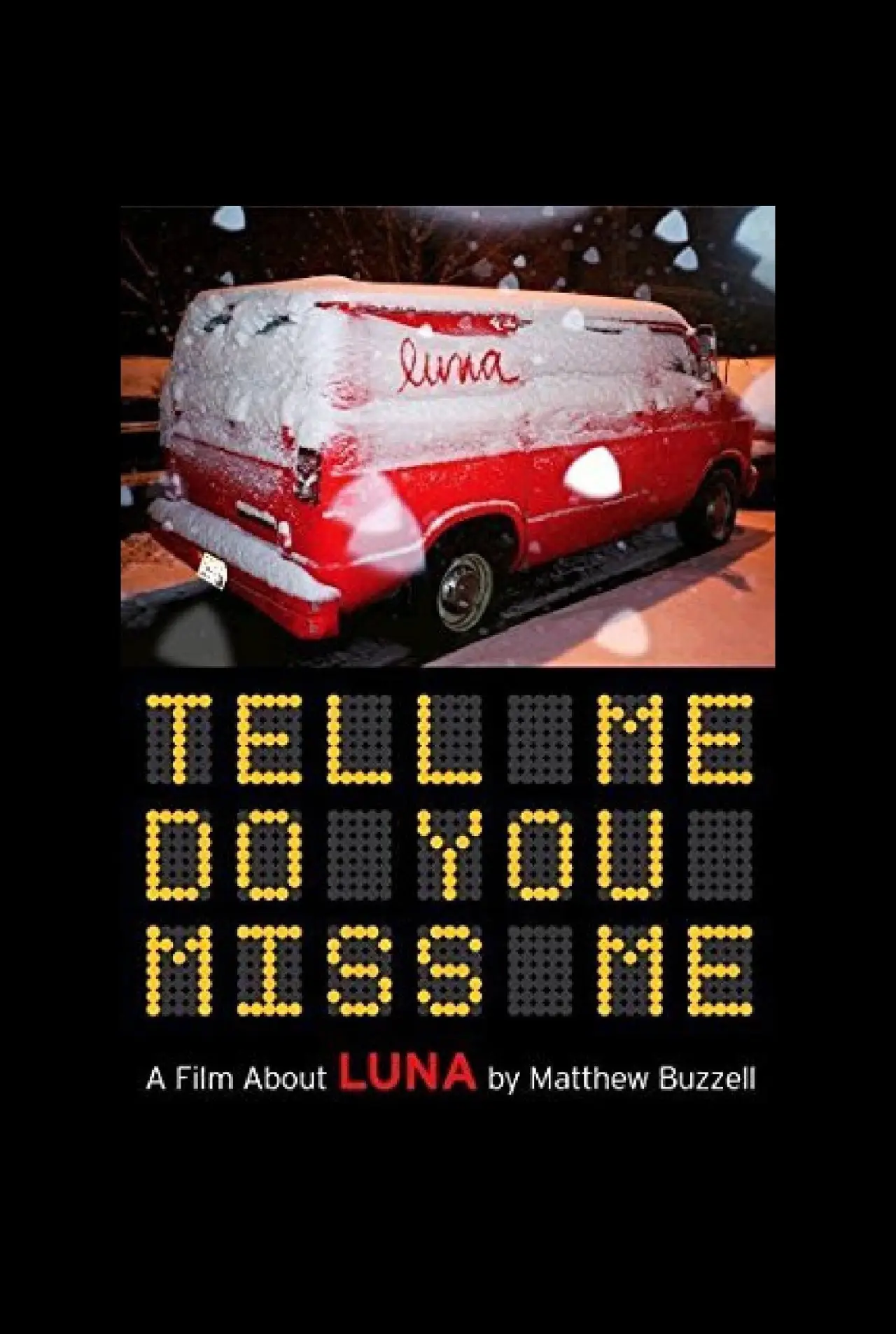 Постер до фільму "Tell Me Do You Miss Me: A Film About Luna"
