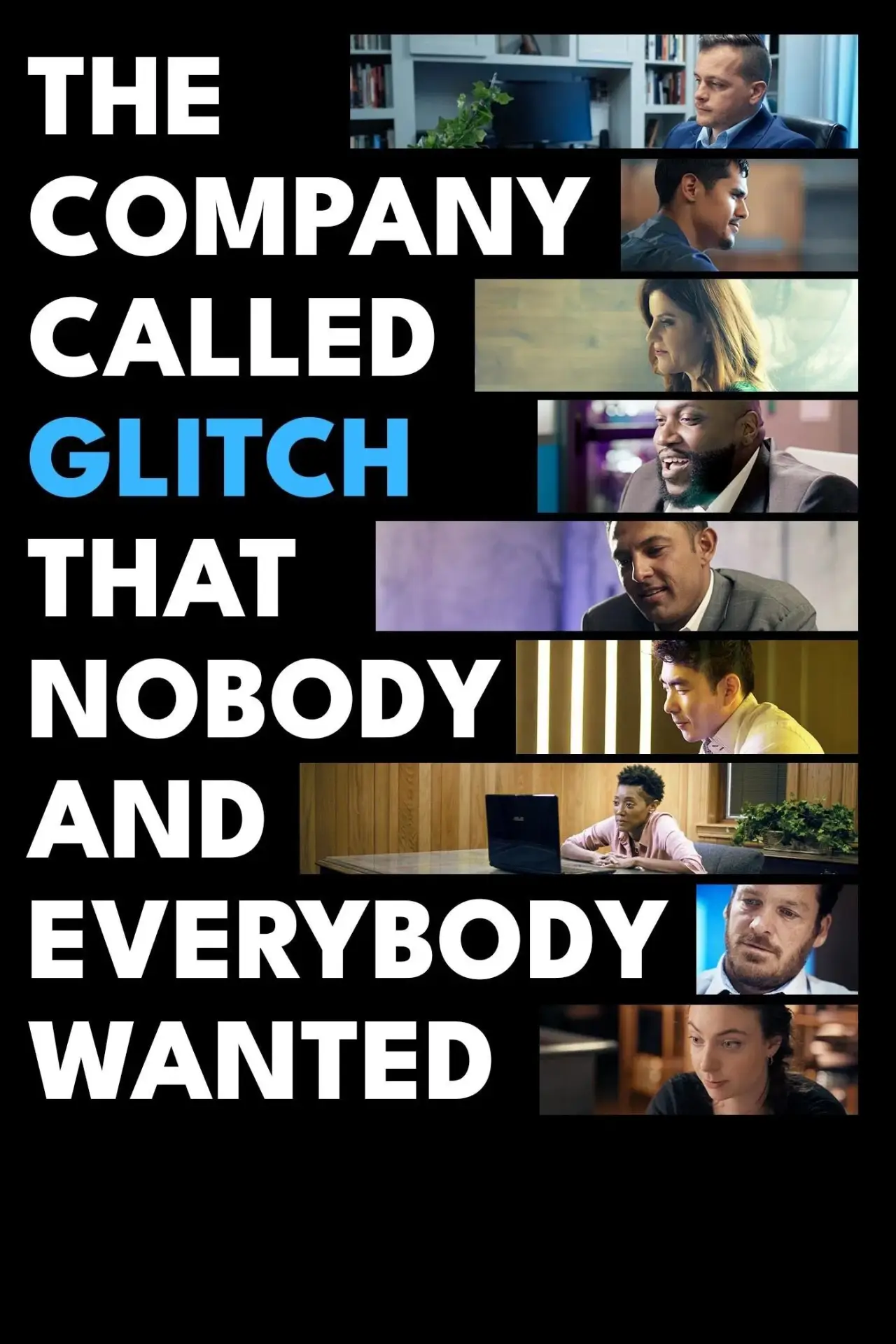 Постер до фільму "The Company Called Glitch That Nobody and Everybody Wanted"