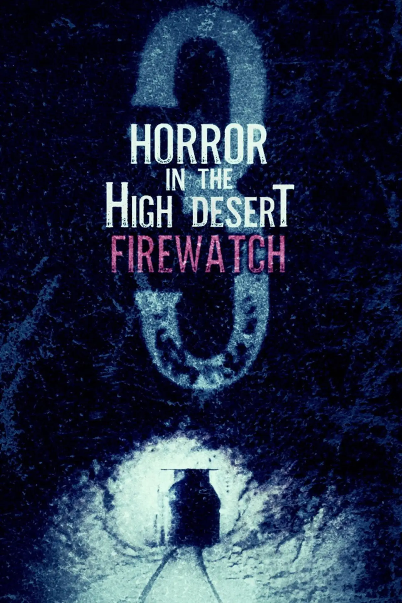 Постер до фільму "Horror in the High Desert 3: Firewatch"