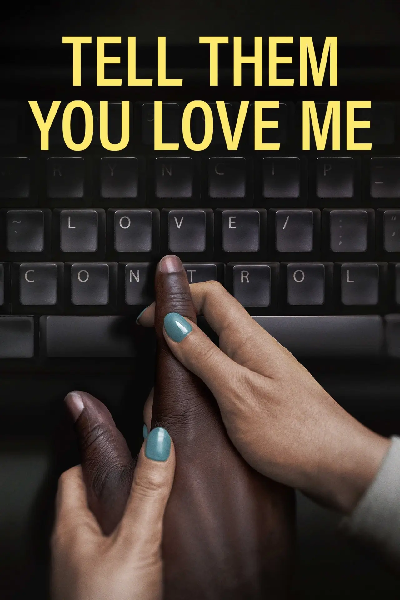 Постер до фільму "Tell Them You Love Me"